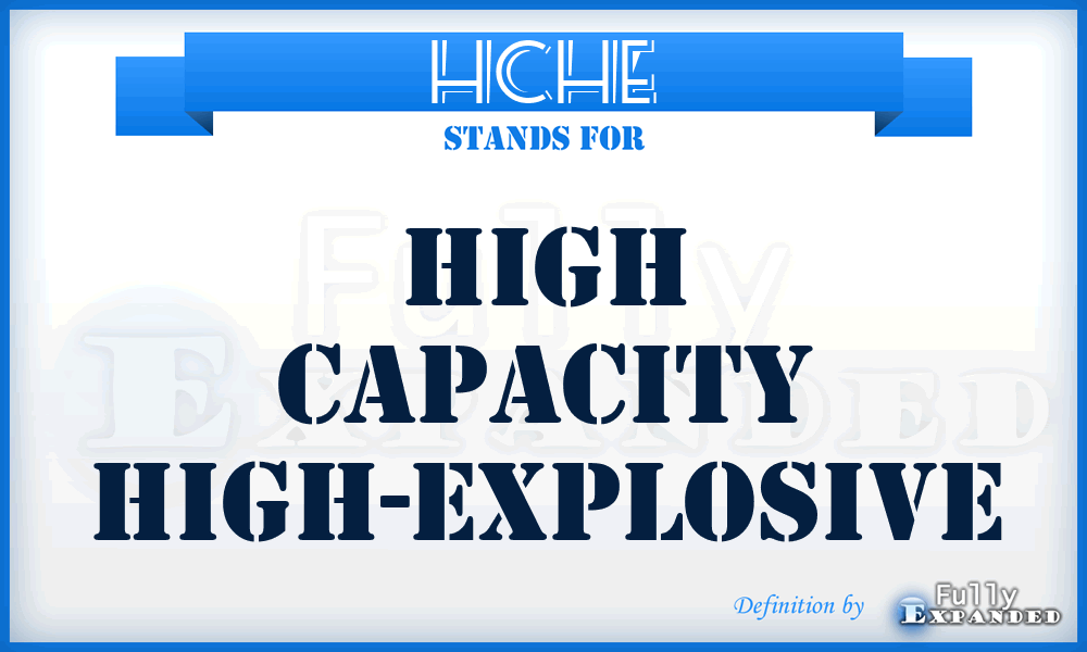HCHE - High Capacity High-Explosive