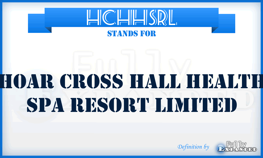 HCHHSRL - Hoar Cross Hall Health Spa Resort Limited