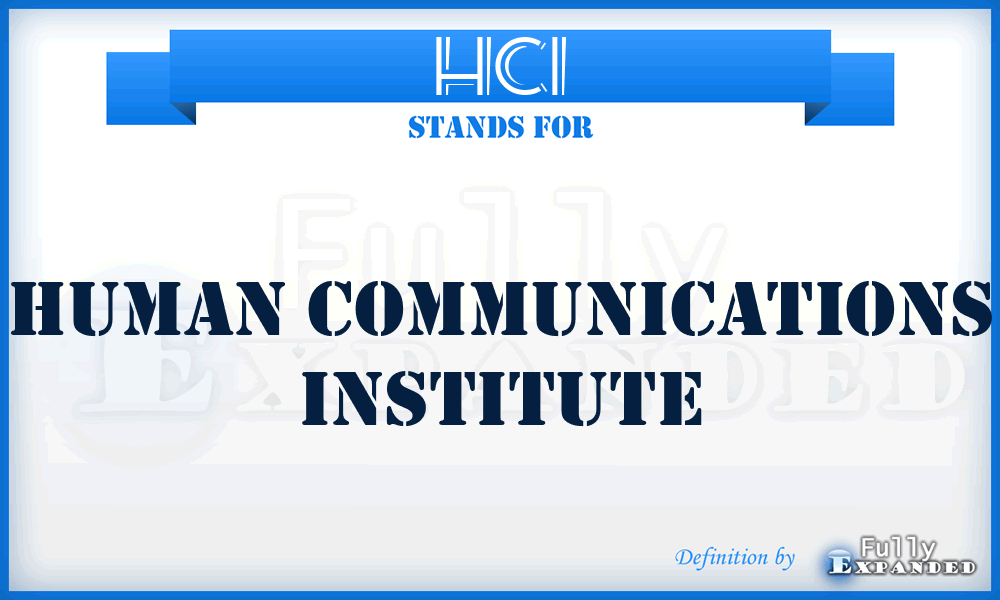 HCI - Human Communications Institute