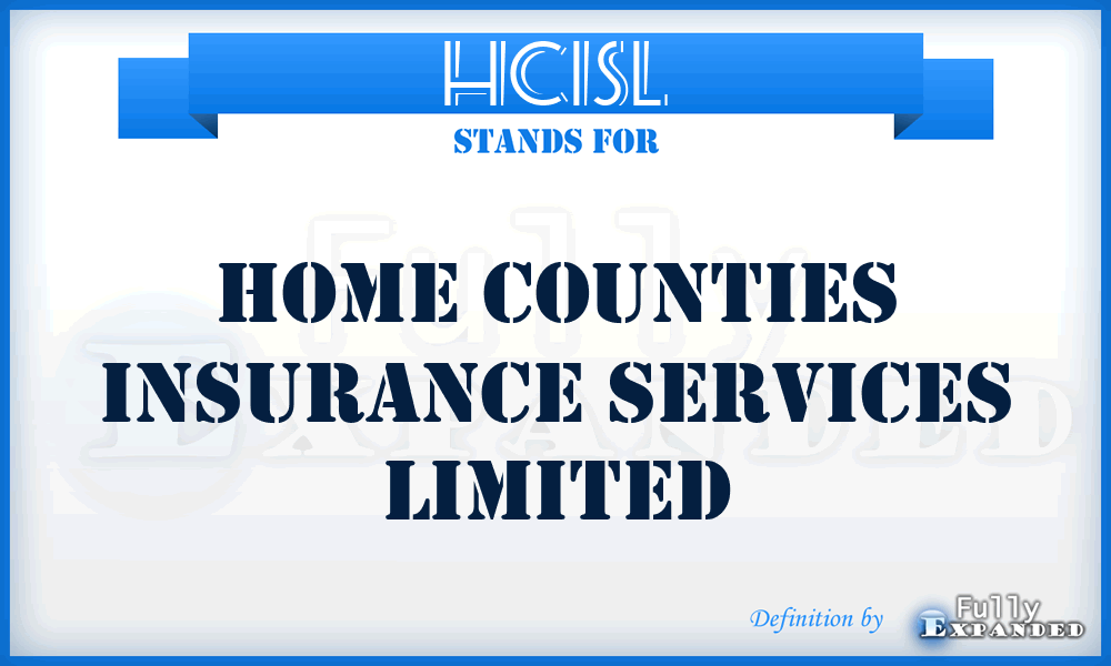 HCISL - Home Counties Insurance Services Limited