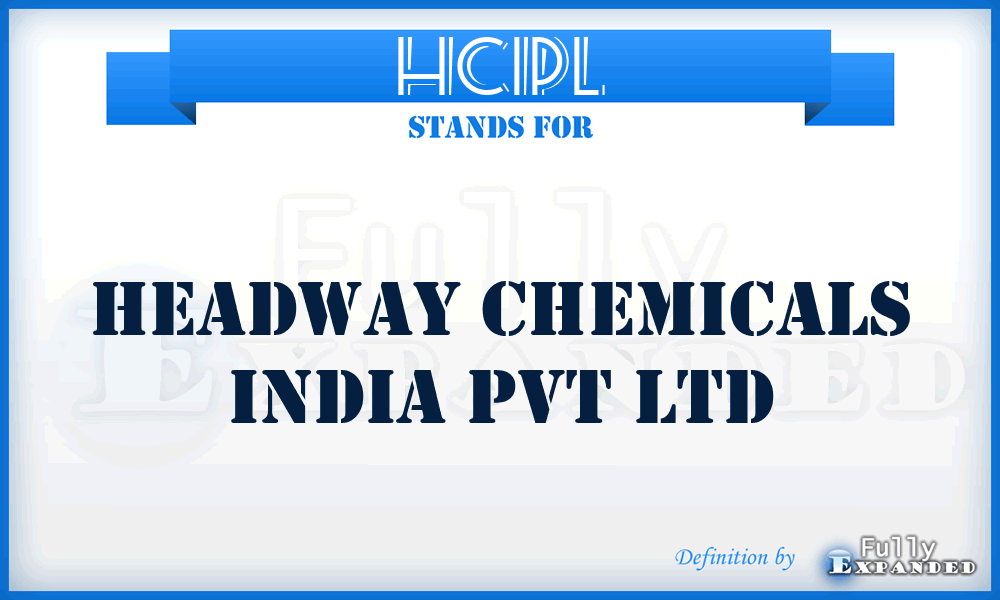 HCIPL - Headway Chemicals India Pvt Ltd