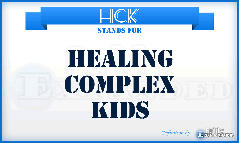 HCK - Healing Complex Kids