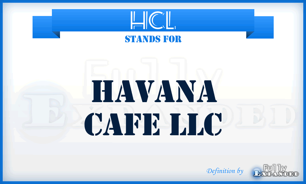 HCL - Havana Cafe LLC