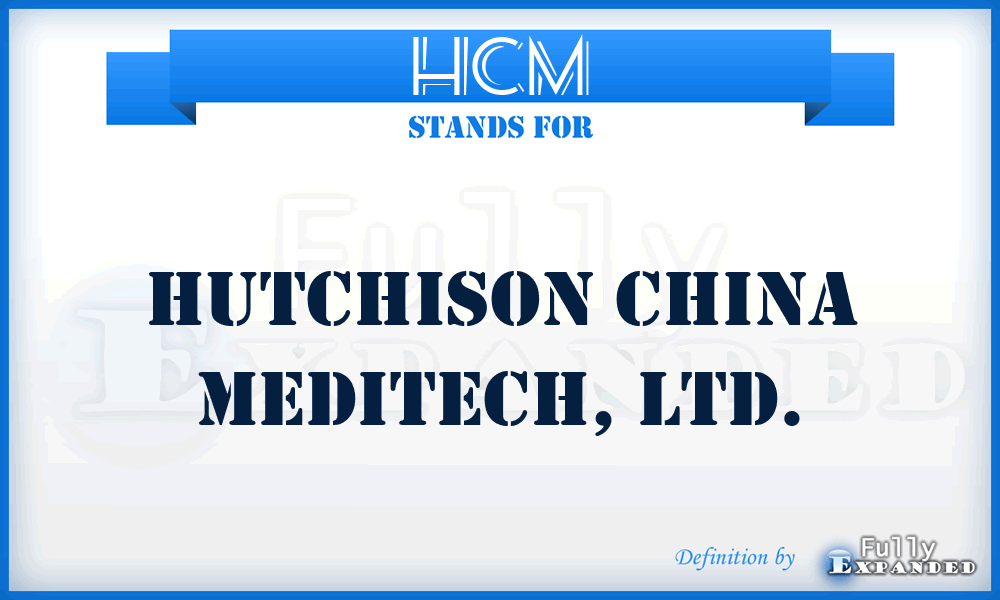 HCM - Hutchison China MediTech, LTD.