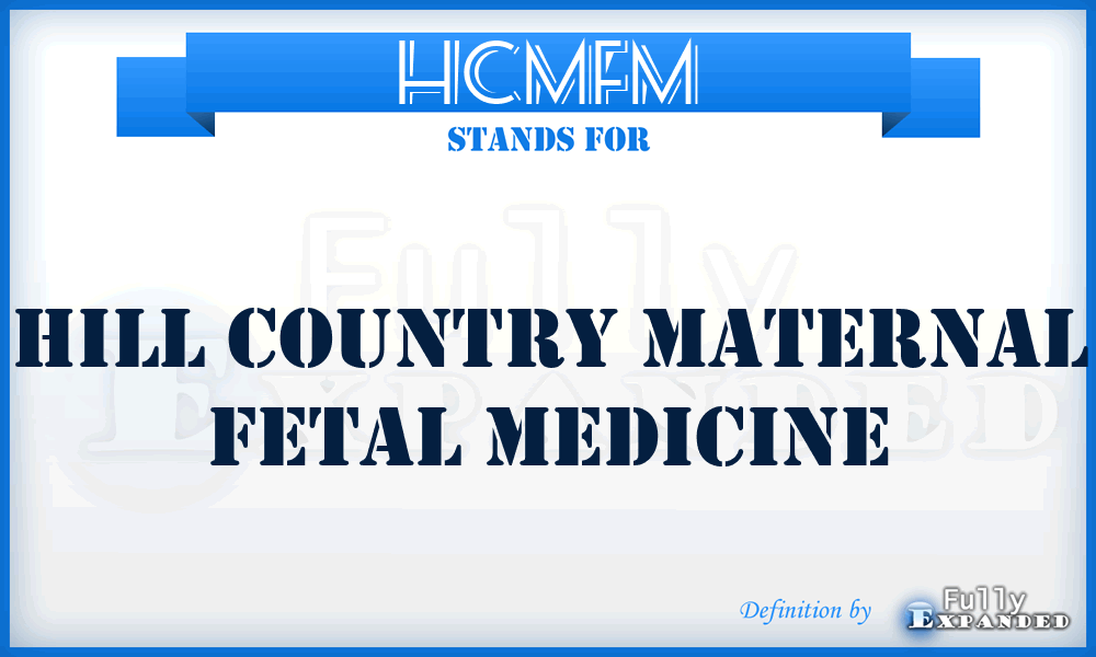 HCMFM - Hill Country Maternal Fetal Medicine