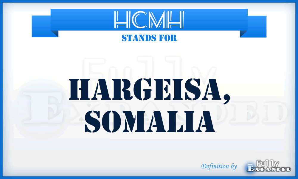 HCMH - Hargeisa, Somalia