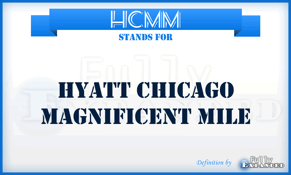 HCMM - Hyatt Chicago Magnificent Mile