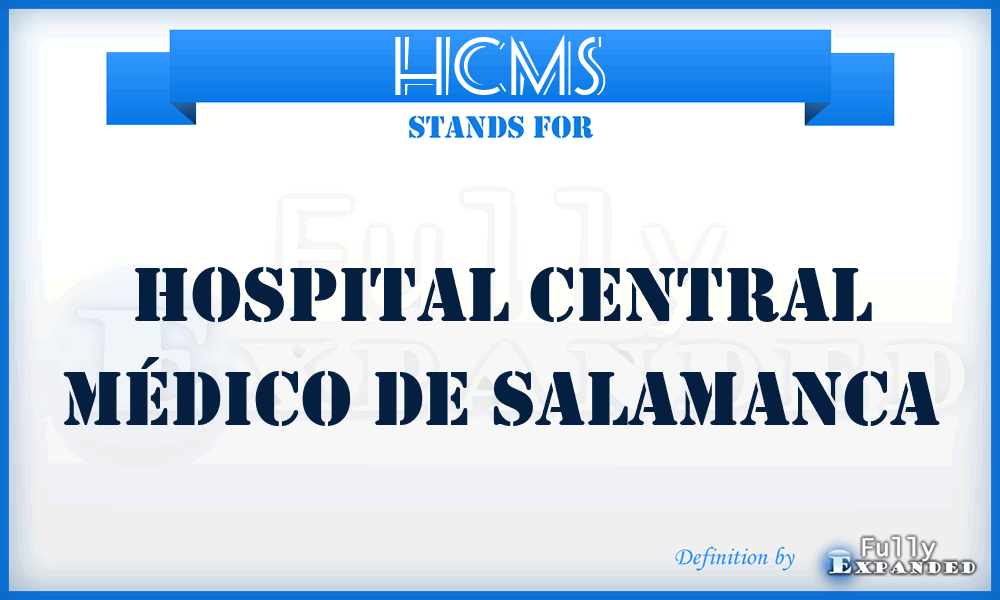 HCMS - Hospital Central Médico de Salamanca