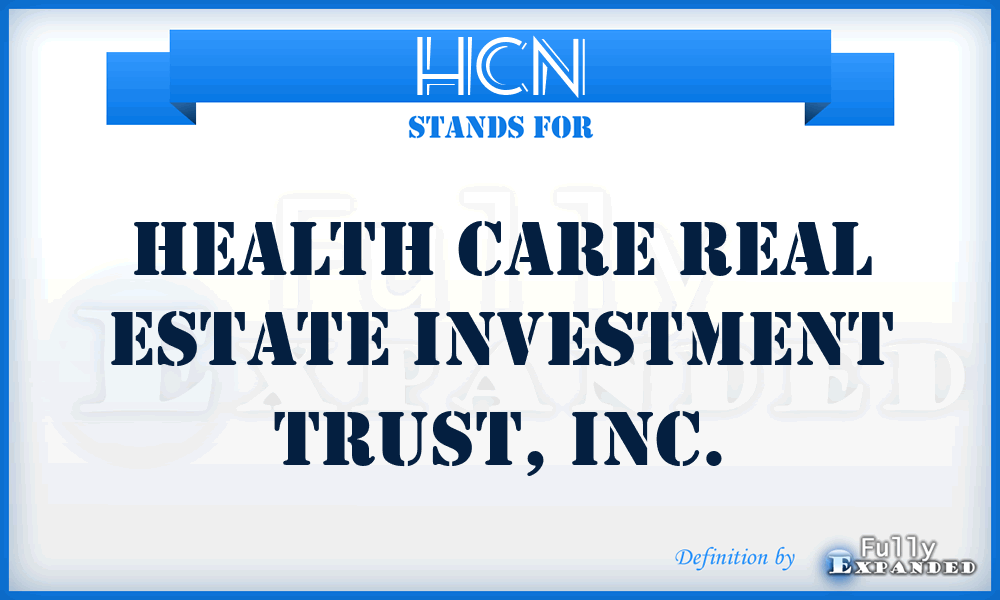 HCN - Health Care Real Estate Investment Trust, Inc.