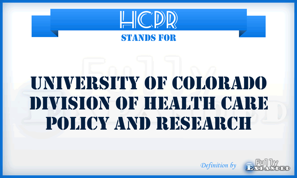 HCPR - University of Colorado Division of Health Care Policy and Research