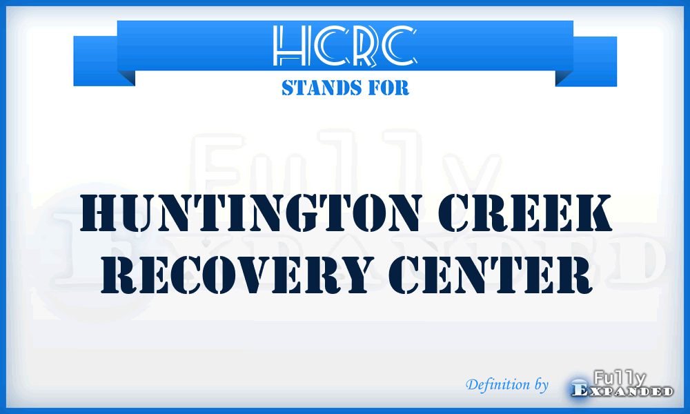 HCRC - Huntington Creek Recovery Center