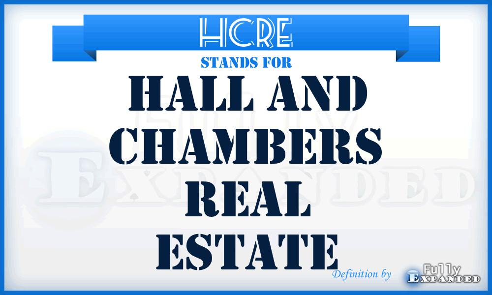 HCRE - Hall and Chambers Real Estate