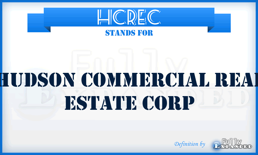 HCREC - Hudson Commercial Real Estate Corp