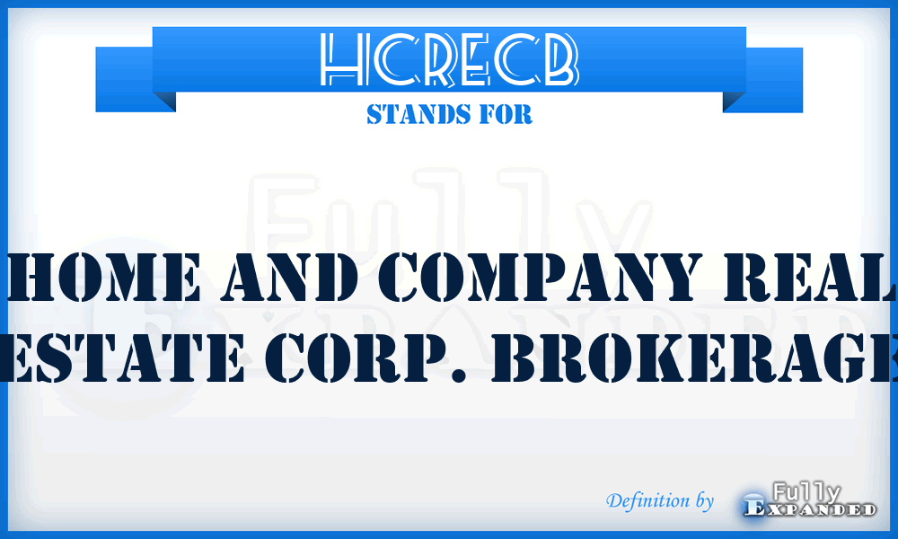HCRECB - Home and Company Real Estate Corp. Brokerage