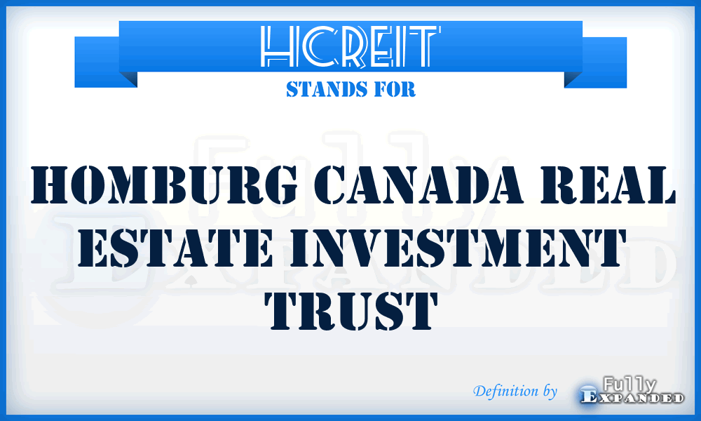 HCREIT - Homburg Canada Real Estate Investment Trust