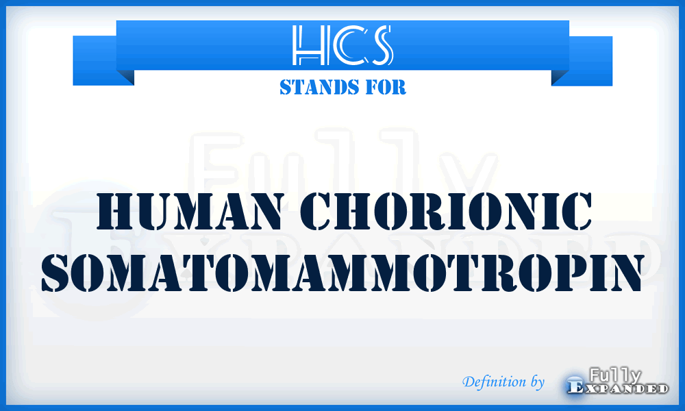 HCS - Human chorionic somatomammotropin