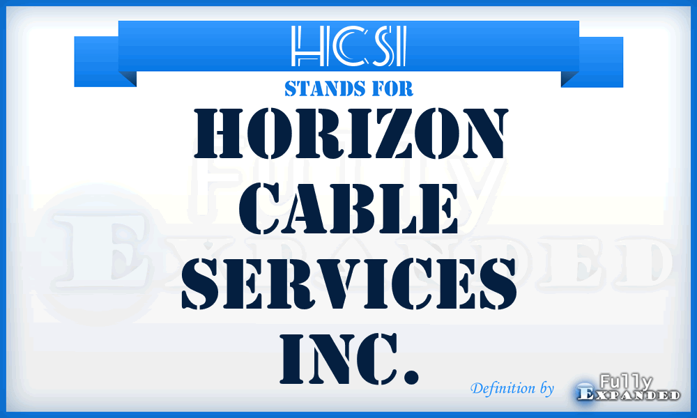 HCSI - Horizon Cable Services Inc.