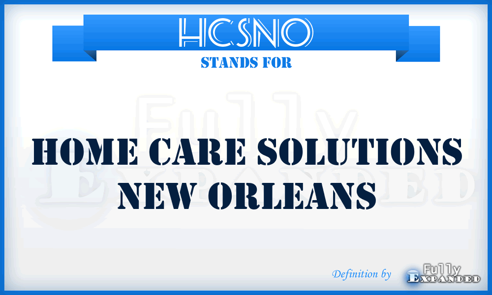HCSNO - Home Care Solutions New Orleans