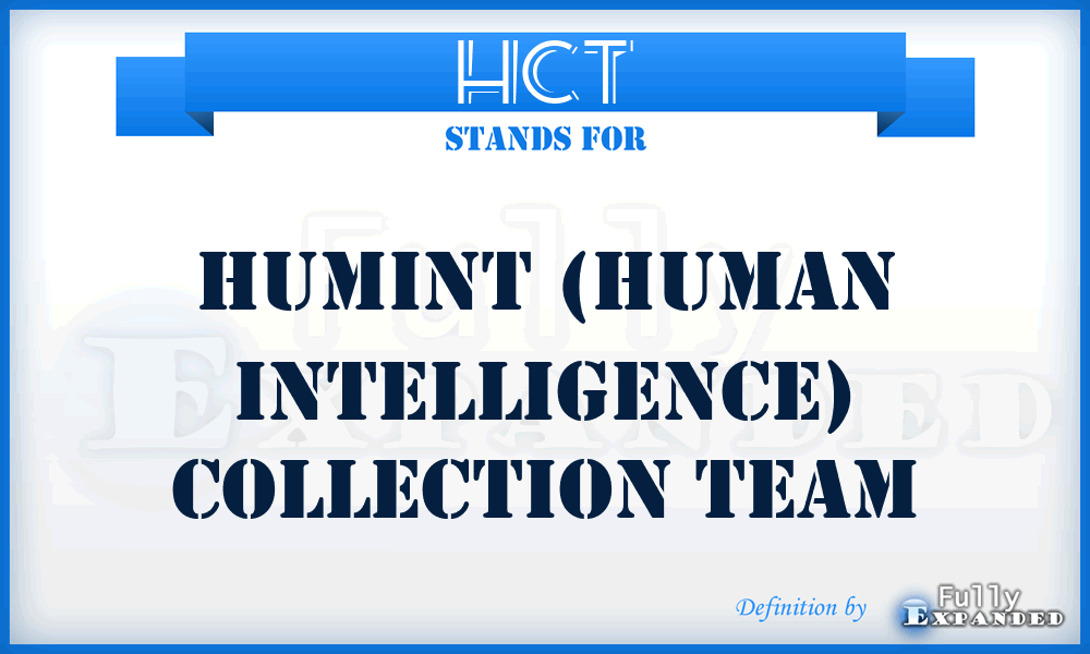 HCT - HUMINT (HUMan INTelligence) Collection Team
