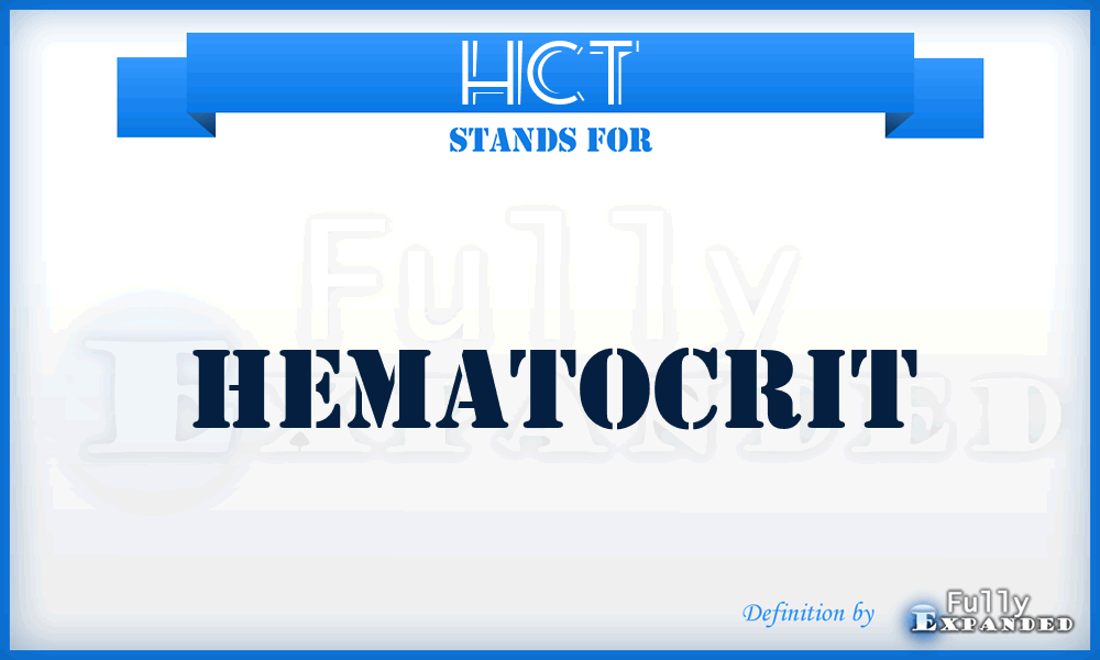 HCT - Hematocrit