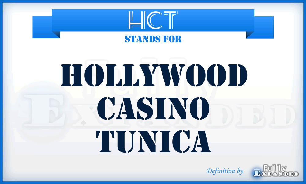 HCT - Hollywood Casino Tunica
