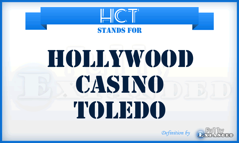 HCT - Hollywood Casino Toledo