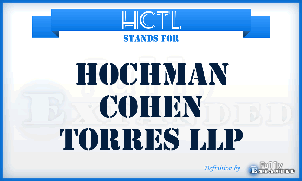HCTL - Hochman Cohen Torres LLP