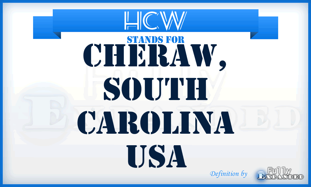 HCW - Cheraw, South Carolina USA