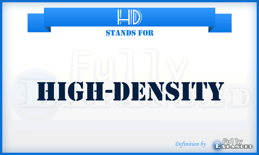 HD - high-density