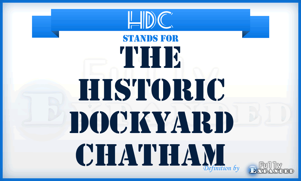 HDC - The Historic Dockyard Chatham