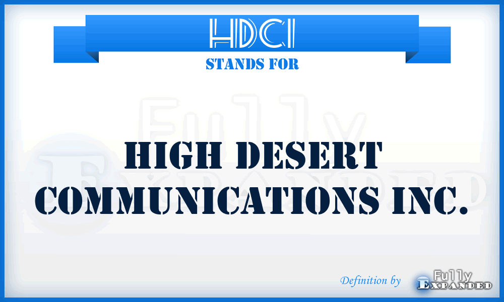 HDCI - High Desert Communications Inc.