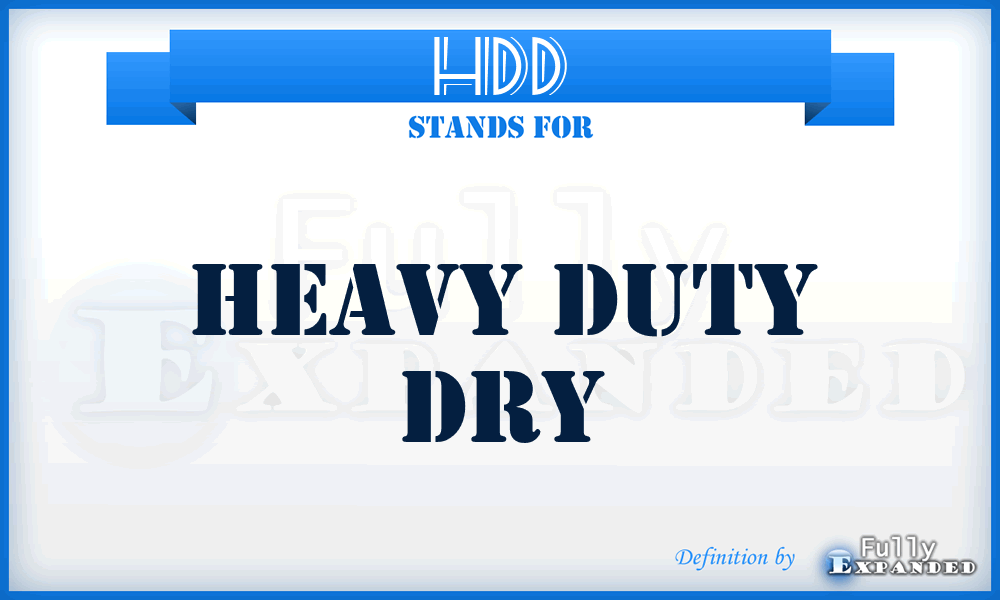 HDD - Heavy Duty Dry