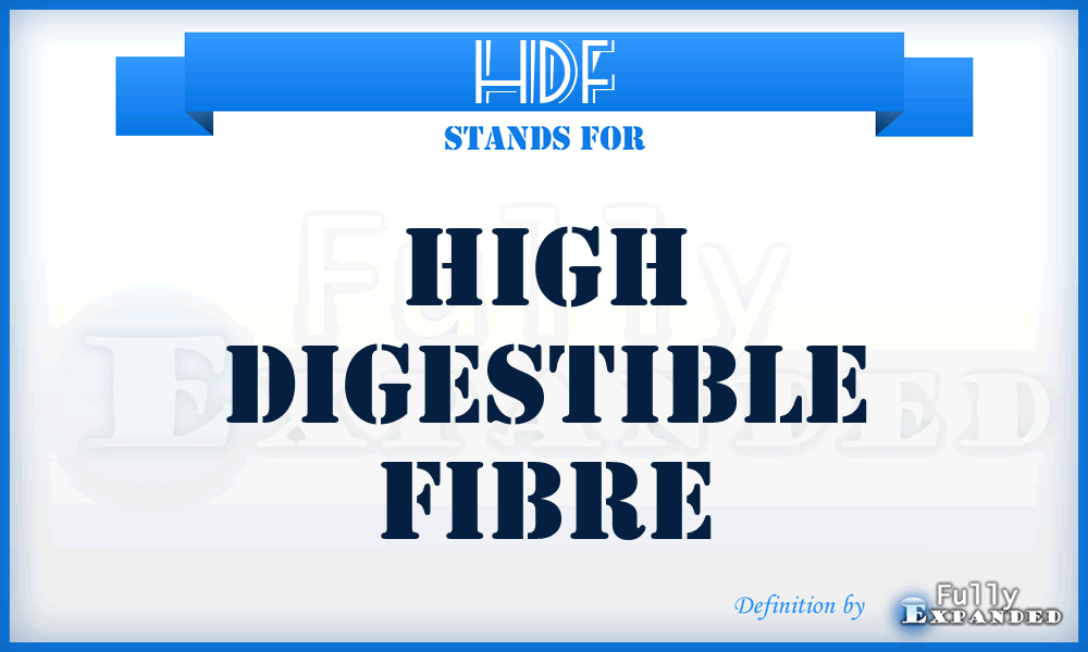HDF - High Digestible Fibre