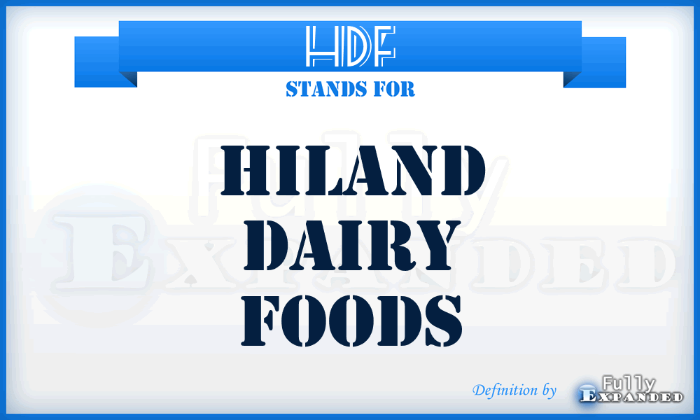 HDF - Hiland Dairy Foods