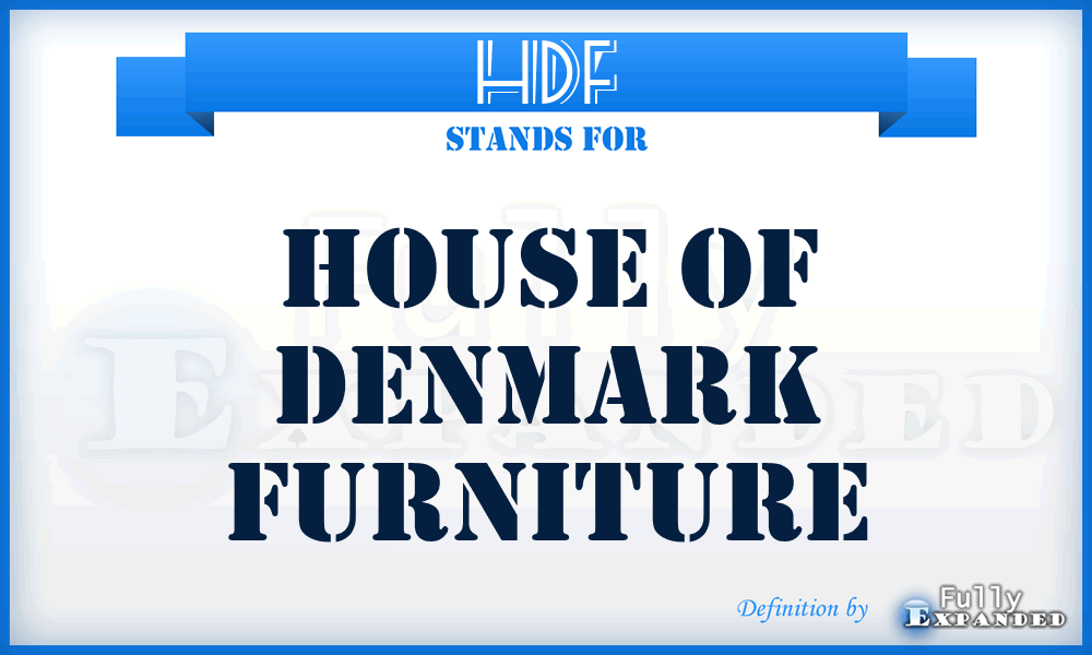 HDF - House of Denmark Furniture