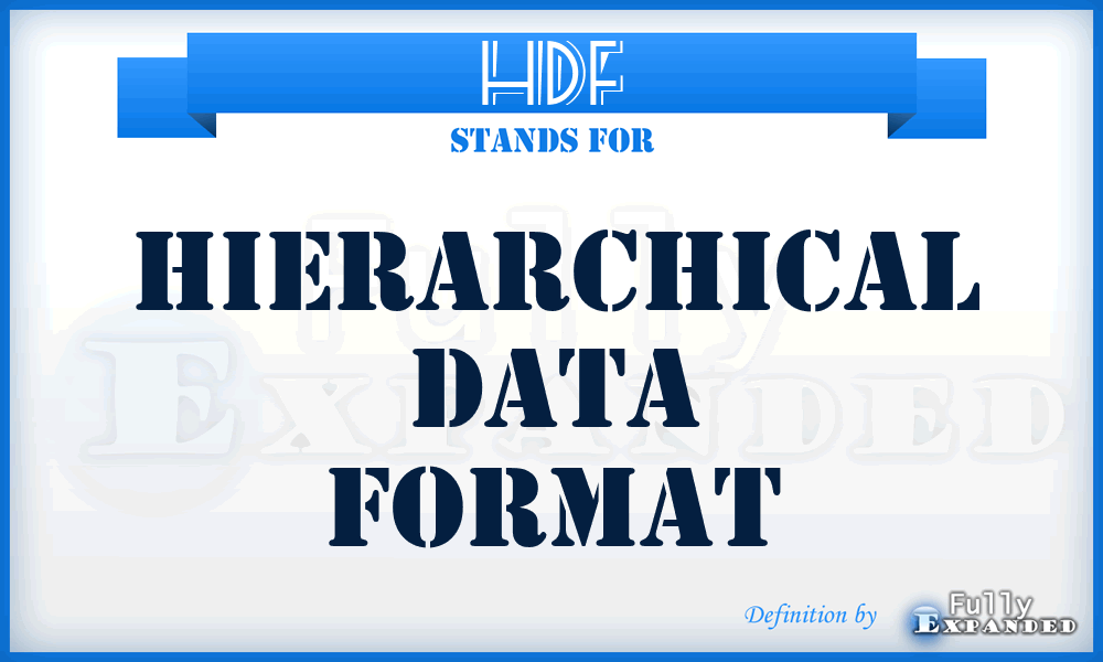 HDF - hierarchical data format