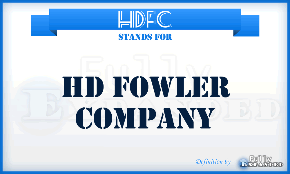 HDFC - HD Fowler Company