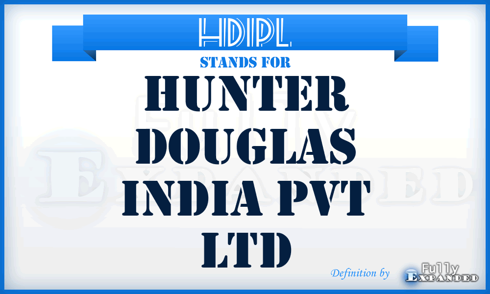 HDIPL - Hunter Douglas India Pvt Ltd