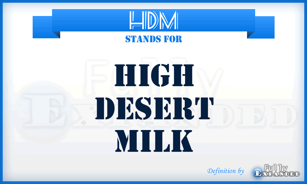 HDM - High Desert Milk