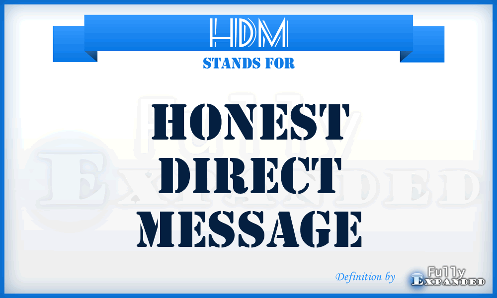 HDM - Honest Direct Message