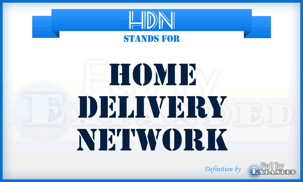 HDN - Home Delivery Network