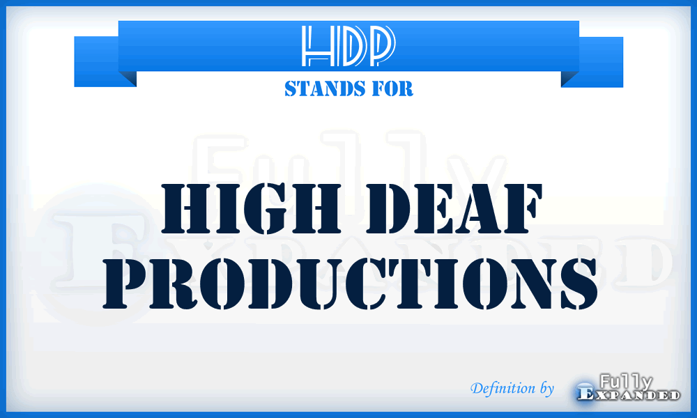 HDP - High Deaf Productions