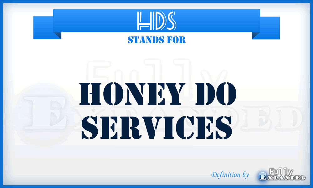 HDS - Honey Do Services