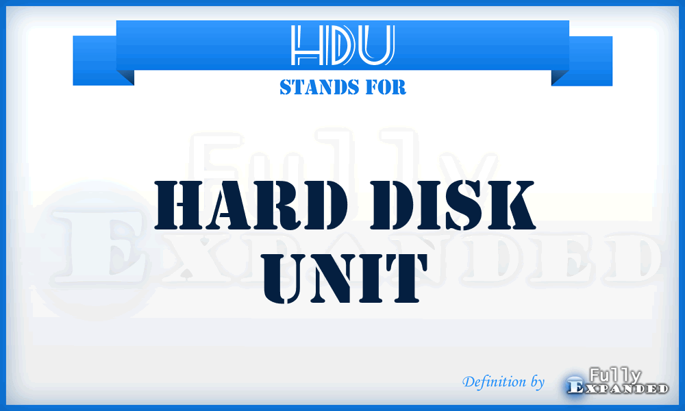 HDU - hard disk unit