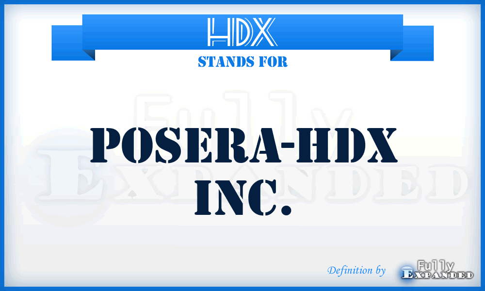 HDX - Posera-HDX Inc.