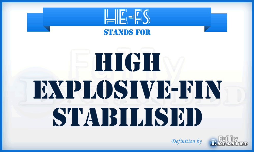 HE-FS - High Explosive-Fin Stabilised