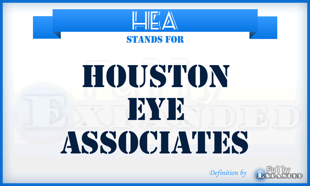 HEA - Houston Eye Associates