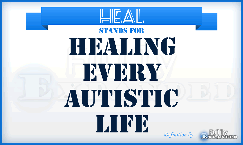 HEAL - Healing Every Autistic Life