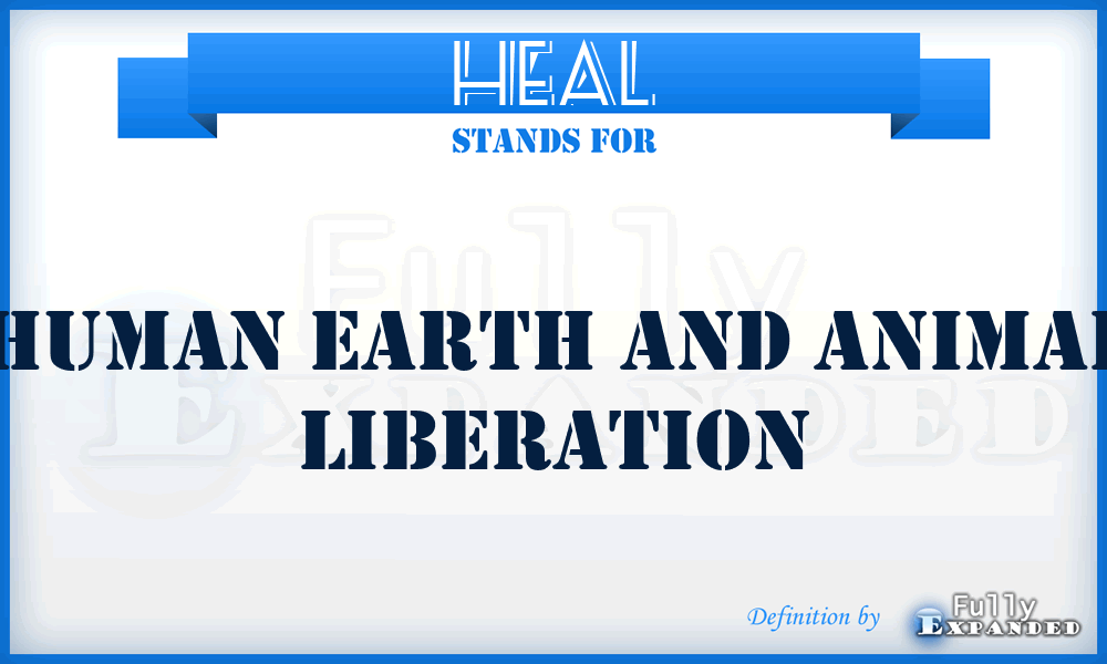 HEAL - Human Earth And Animal Liberation