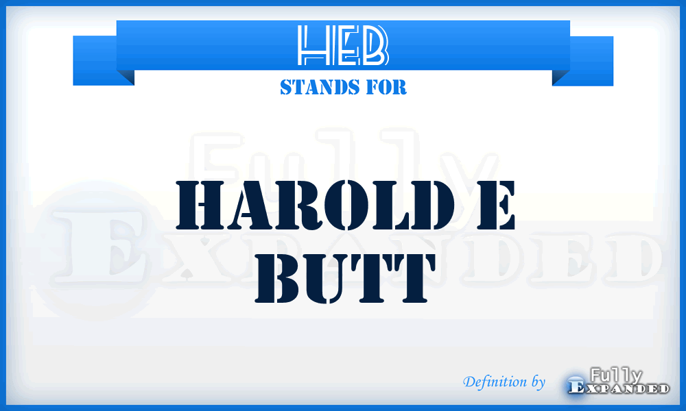 HEB - Harold E Butt